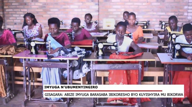 Gisagara: Abarangiza kwiga mu masomo y’imyuga bashyiriweho uburyo bwa ‘Kuremera Program’ ibafasha kwihangira imirimo.