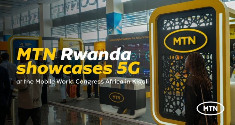 MTN Rwanda showcases 5G at the Mobile World Congress Africa in Kigali